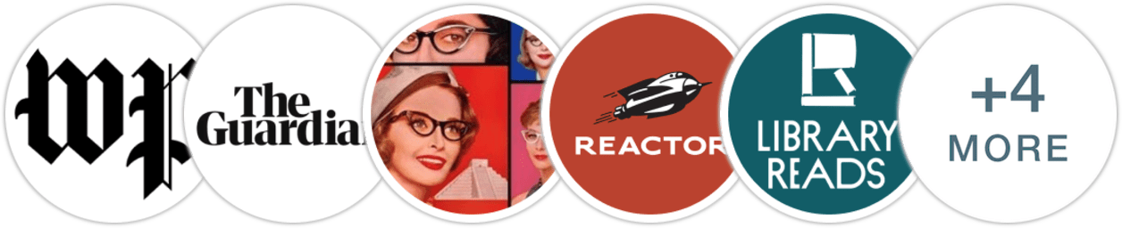 The Washington Post, The Guardian, Smart Bitches Trashy Books, Reactor, Library Reads, Publishers Weekly, Kirkus Reviews, Library Journal, Booklist
