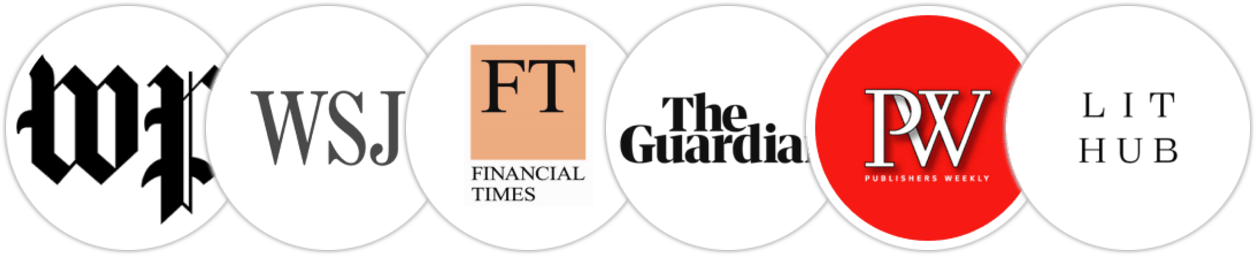 The Washington Post, The Wall Street Journal, Financial Times, The Guardian, Publishers Weekly, Literary Hub
