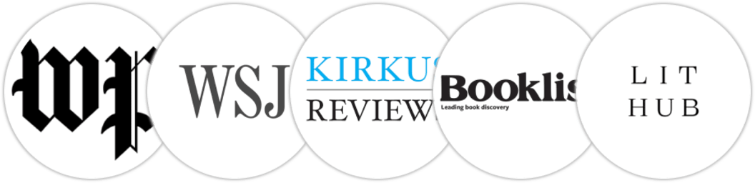 The Washington Post, The Wall Street Journal, Kirkus Reviews, Booklist, Literary Hub