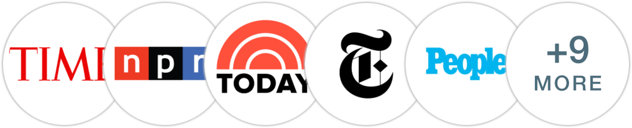 Time Magazine, NPR, TODAY Show, The New York Times/The New York Times Book Review, People, The Washington Post, USA Today, Cosmopolitan, Forbes, Publishers Weekly, Kirkus Reviews, Booklist, The Millions, Literary Hub