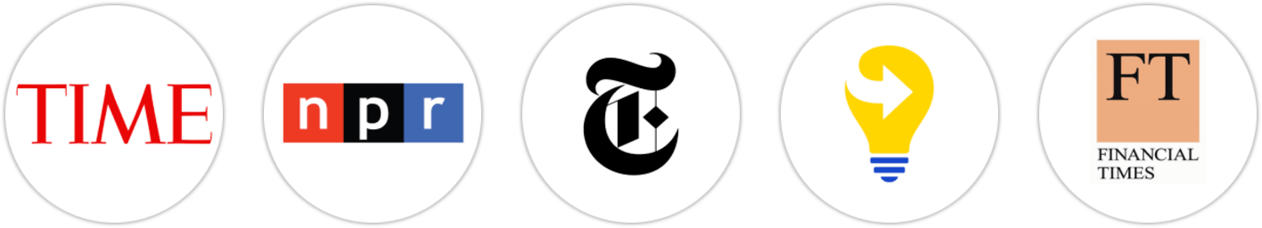 Time Magazine, NPR, The New York Times/The New York Times Book Review, Next Big Idea Club, Financial Times, Forbes