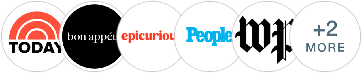 TODAY Show, Bon Appétit, Epicurious, People, The Washington Post, Good Housekeeping, Los Angeles Times