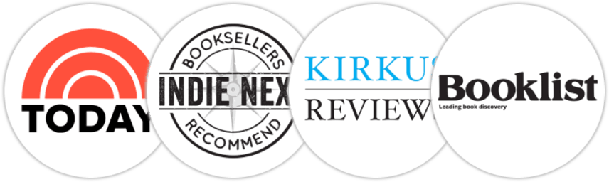 TODAY Show, Indie Next List, Kirkus Reviews, Booklist