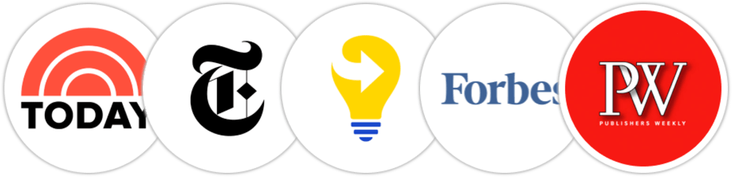 TODAY Show, The New York Times/The New York Times Book Review, Next Big Idea Club, Forbes, Publishers Weekly