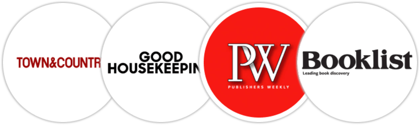 Town & Country, Good Housekeeping, Publishers Weekly, Booklist