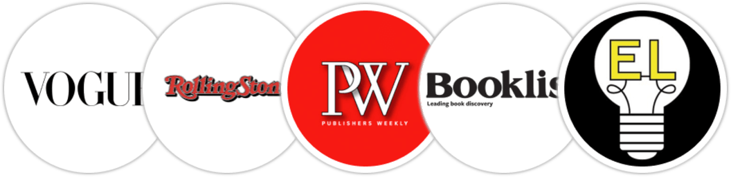 Vogue, Rolling Stone, Publishers Weekly, Booklist, Electric Literature