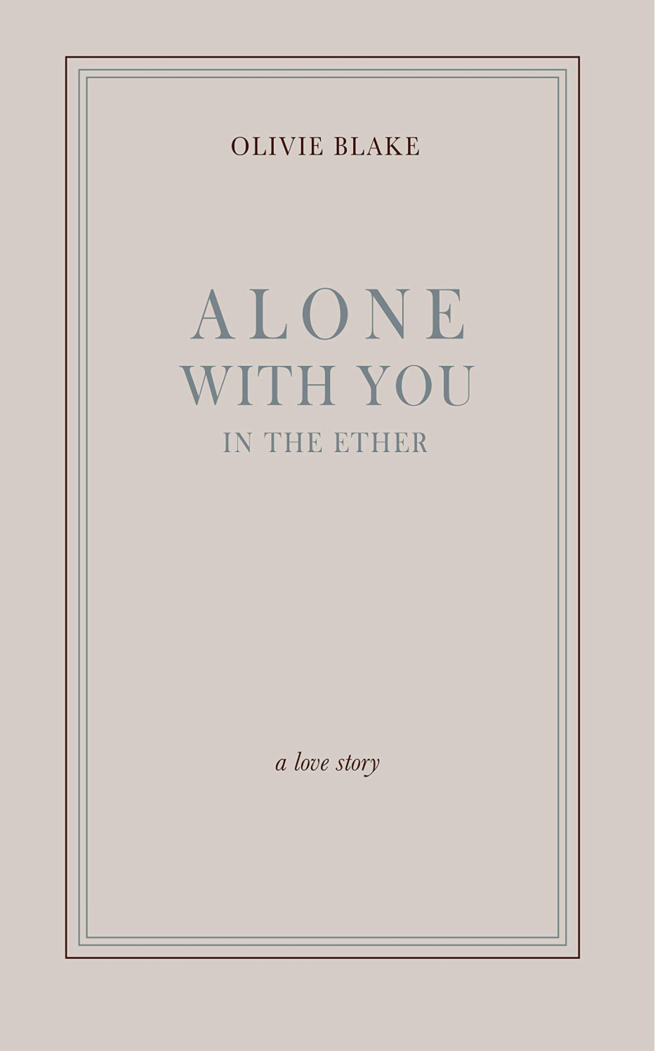 Alone with You in the Ether