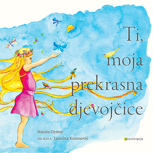 Ti, moja prekrasna djevojčice