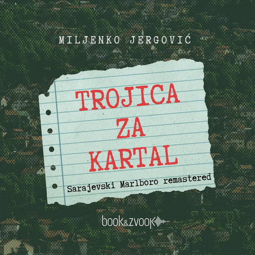 Trojica za Kartal – Sarajevski Marlboro remastered