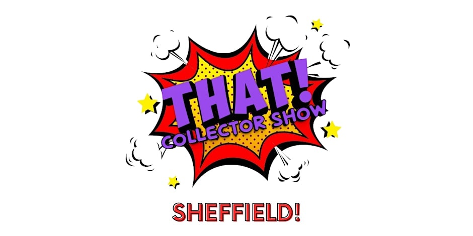 SHEFFIELD - THAT! Collector Show — promotion