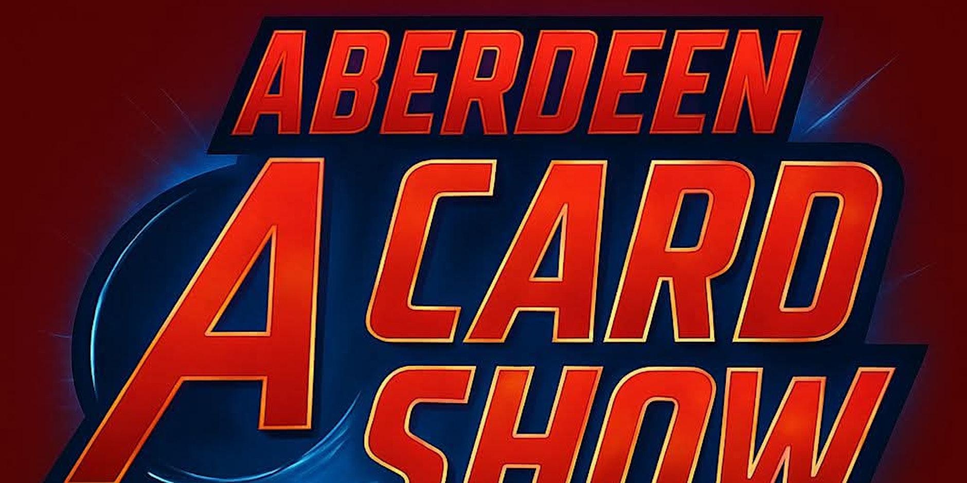 Aberdeen Card Show 2026 — promotion