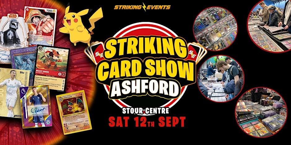 Striking Card Show - Ashford — promotion