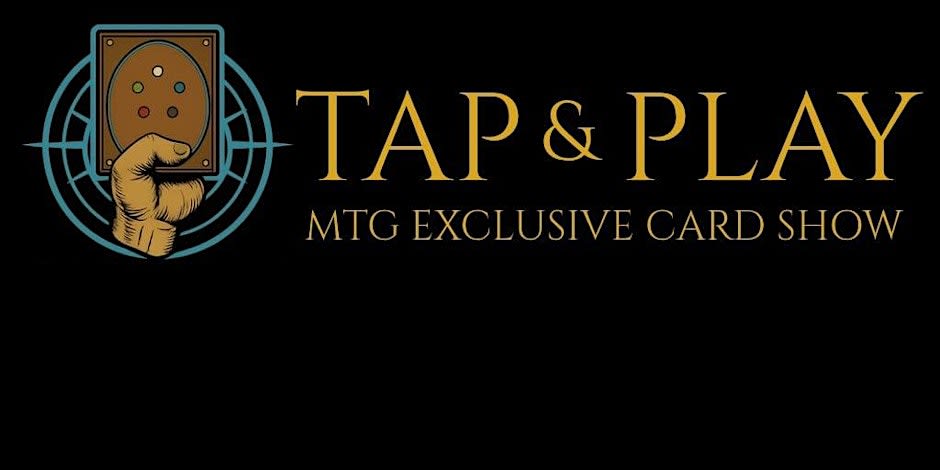 Tap and Play Card Show Crawley Exclusive MTG event — promotion