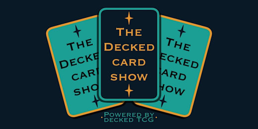 The Decked Card Show — promotion