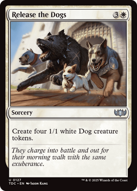 Release the Dogs (127) — Tarkir: Dragonstorm Commander
