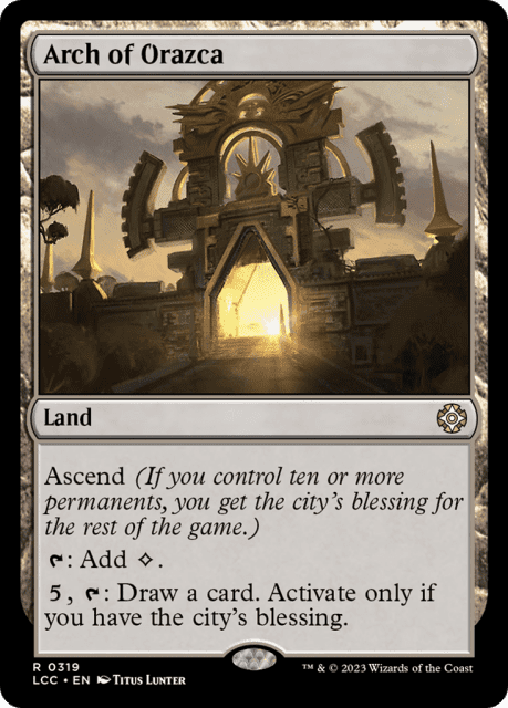 Arch of Orazca (319) — The Lost Caverns of Ixalan Commander