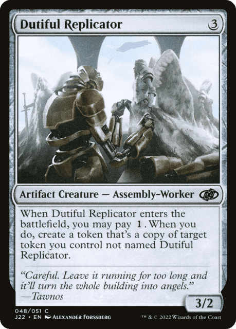 Dutiful Replicator (48) — Jumpstart 2022