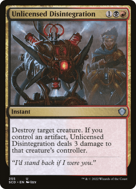 Unlicensed Disintegration (255) — Starter Commander Decks