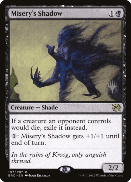 Misery's Shadow (107) — The Brothers' War Promos