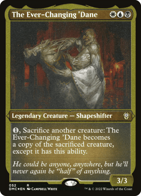 The Ever-Changing 'Dane (52) — Dominaria United Commander