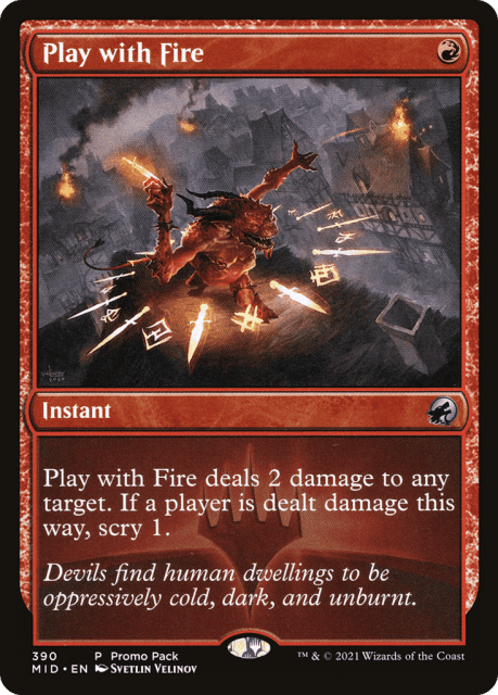 Play with Fire (390) — Innistrad: Midnight Hunt