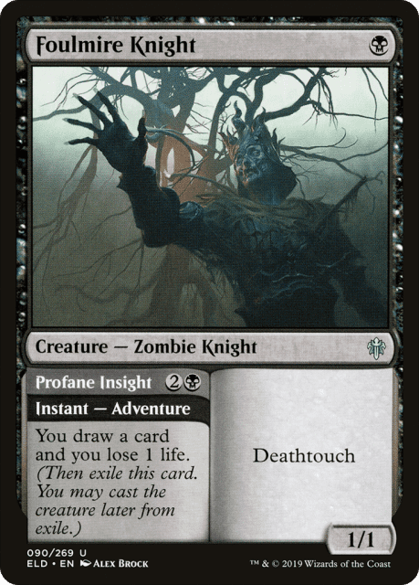 Foulmire Knight // Profane Insight (90) — Throne of Eldraine