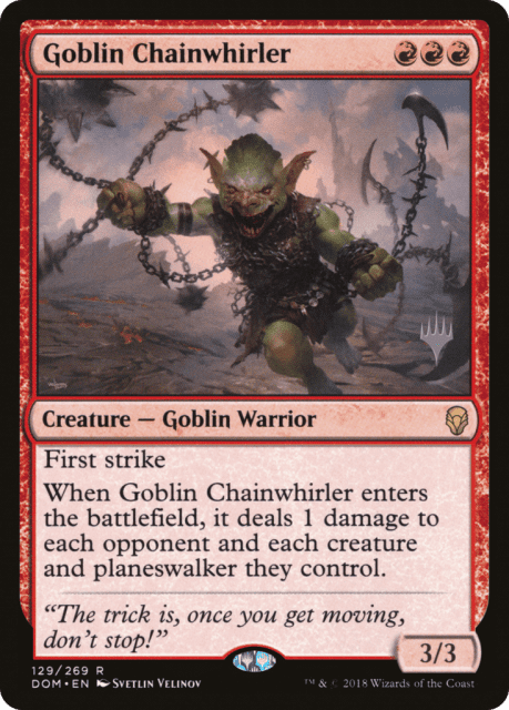 Goblin Chainwhirler (129) — Dominaria Promos
