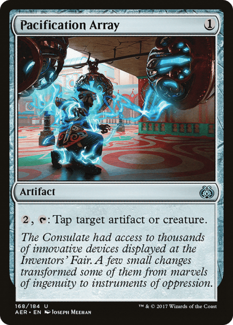 Pacification Array (168) — Aether Revolt