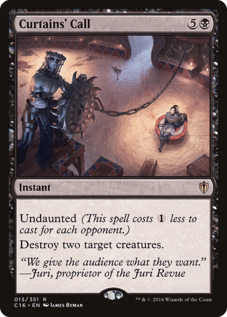 Curtains' Call (13) — Commander 2016