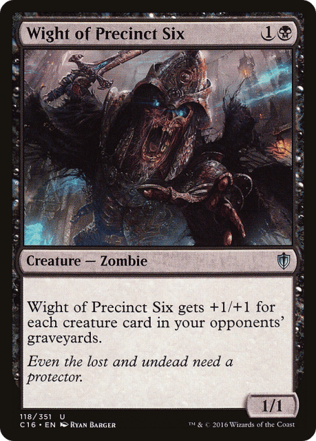 Wight of Precinct Six (118) — Commander 2016