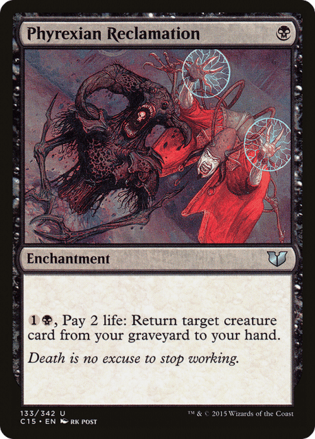 Phyrexian Reclamation (133) — Commander 2015