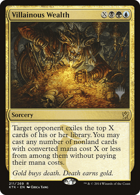 Villainous Wealth (211) — Khans of Tarkir Promos