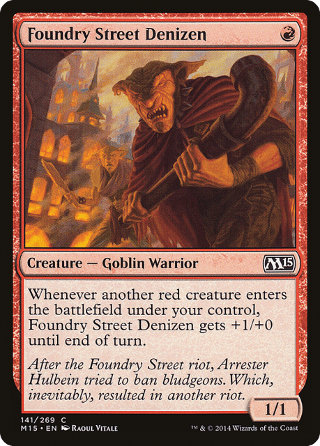 Foundry Street Denizen (141) — Magic 2015