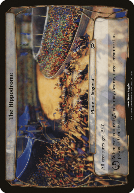 The Hippodrome (16) — Planechase Planes