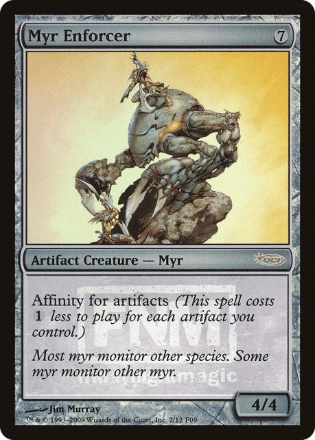 Myr Enforcer (2) — Friday Night Magic 2009