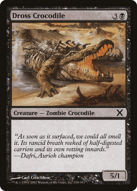 Dross Crocodile (138) — Tenth Edition