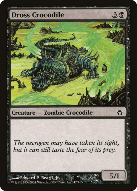 Dross Crocodile (47) — Fifth Dawn