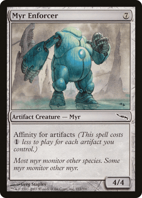 Myr Enforcer (211) — Mirrodin