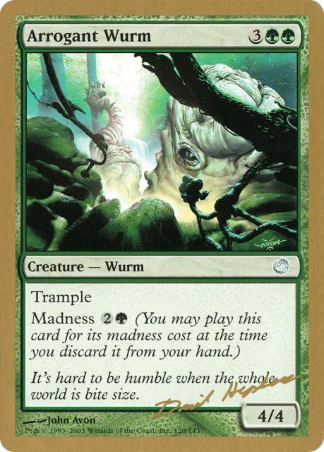 Arrogant Wurm (dh120) — World Championship Decks 2003