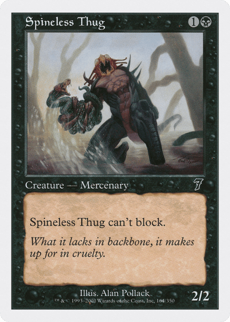 Spineless Thug (164) — Seventh Edition