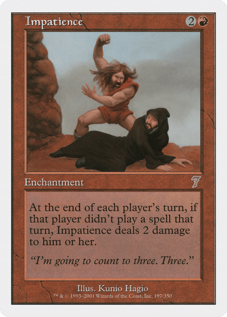 Impatience (197) — Seventh Edition