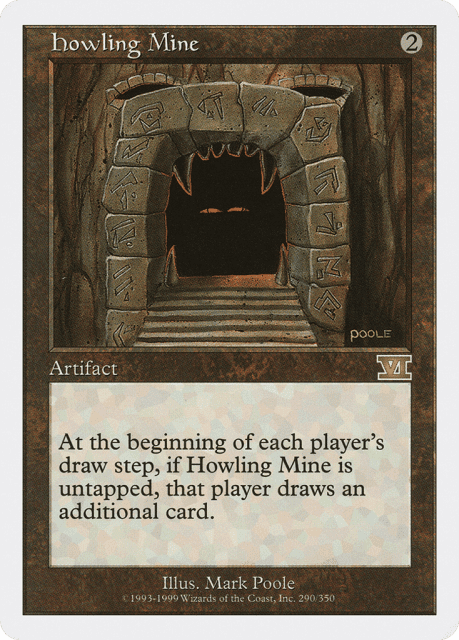 Howling Mine (290) — Classic Sixth Edition