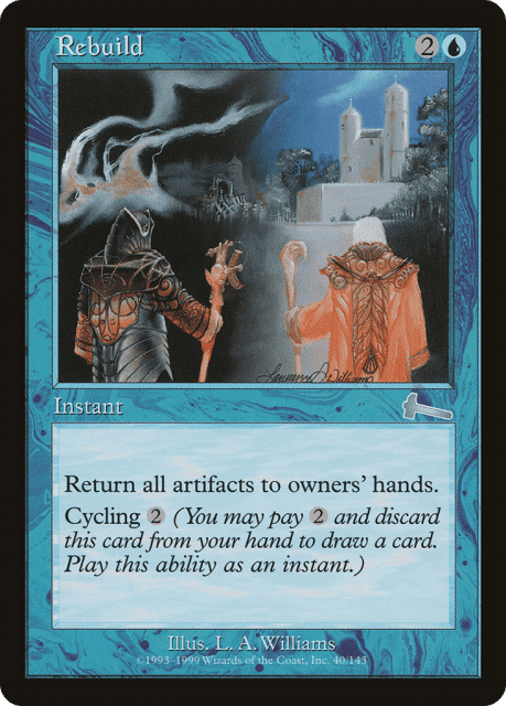 Rebuild (40) — Urza's Legacy