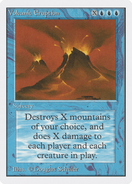 Volcanic Eruption (89) — Unlimited Edition