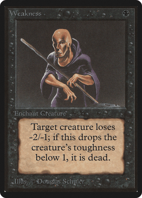 Weakness (135) — Limited Edition Beta