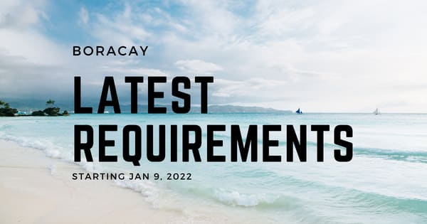 Latest Requirements for Travelers going to Boracay Island and Aklan (2022)