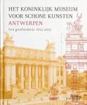 Het Koninklijk Museum voor Schone Kunsten Antwerpen,  Een geschiedenis 1810-2007