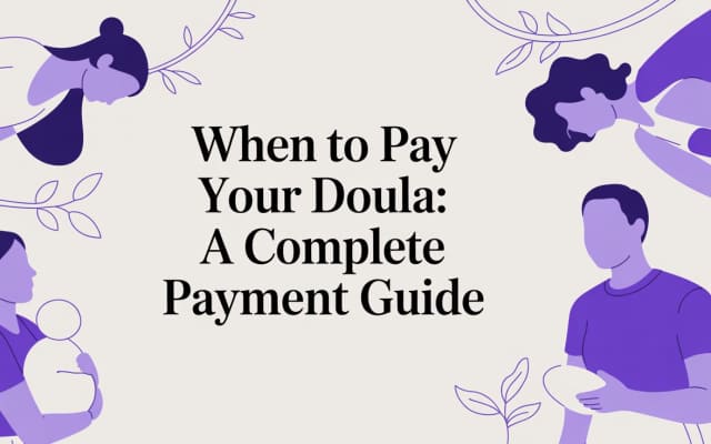 When to Pay Your Doula?