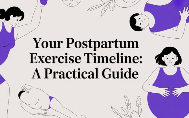 Your Postpartum Exercise Timeline