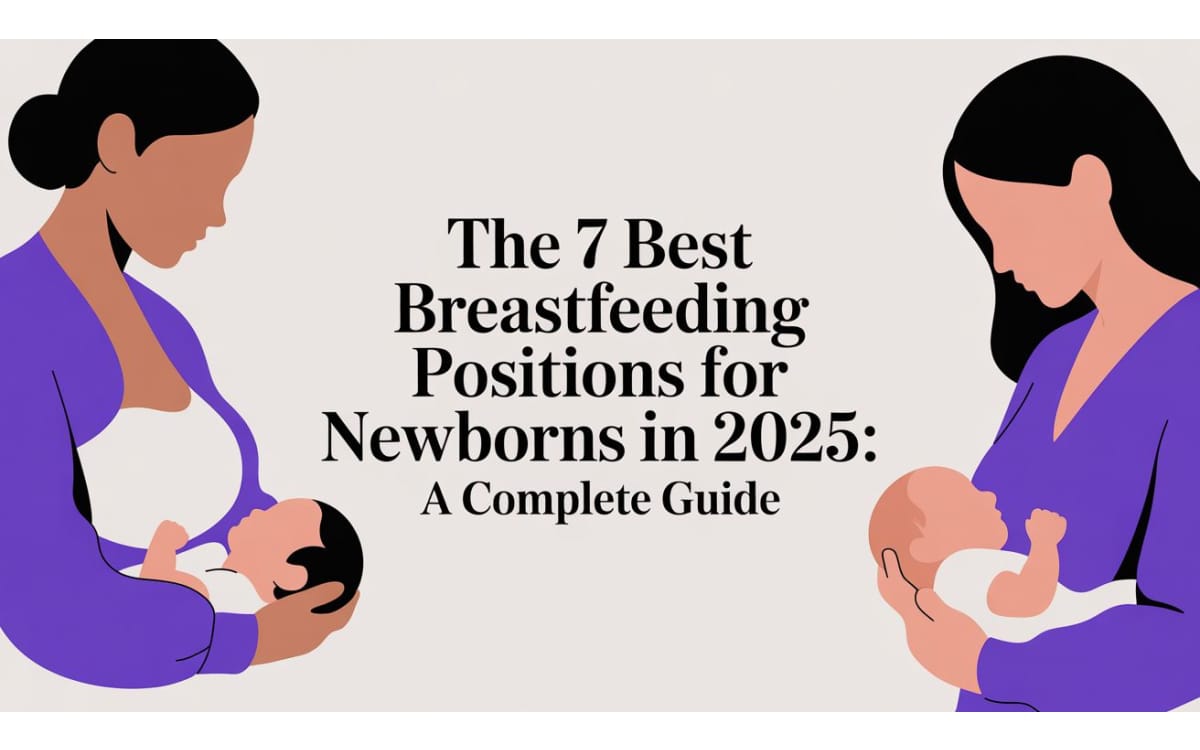 The 7 Best Breastfeeding Positions for Newborns